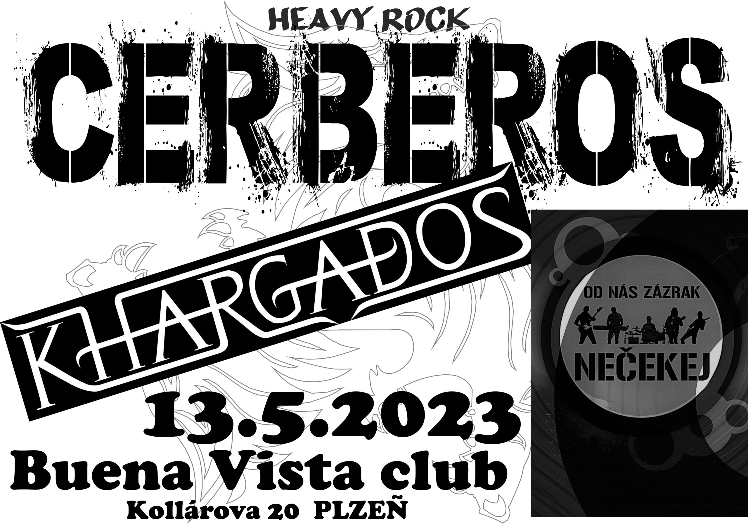 Pokud máte rádi pořádný nářez, rozhodně nevynechejte rock-metalovou noc s příchutí punku, kterou pořádá kapela Cerberos dne 13. května 2023 klub Buena Vista v Plzeň.